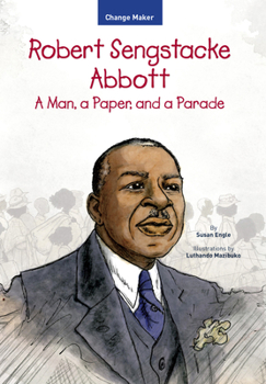 Paperback Robert Sengstacke Abbott: A Man, a Paper, and a Parade Book