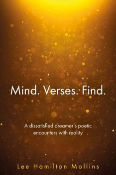 Paperback Mind Verses Find: A dissatisfied dreamer's poetic encounters with reality Book