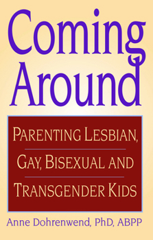 Paperback Coming Around: Parenting Lesbian, Gay, Bisexual and Transgender Kids Book