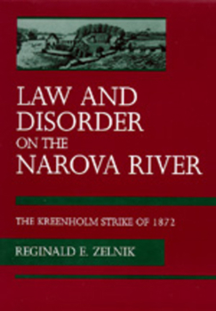 Hardcover Law and Disorder on the Narova River: The Kreenholm Strike of 1872 Book