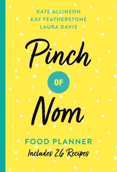 Paperback Pinch of Nom Food Planner: Includes 26 New Recipes Book