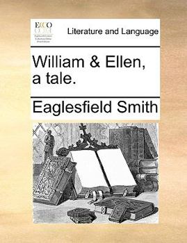 Paperback William & Ellen, a Tale. Book