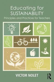 Paperback Educating for Sustainability: Principles and Practices for Teachers Book