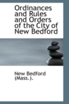 Hardcover Ordinances and Rules and Orders of the City of New Bedford Book