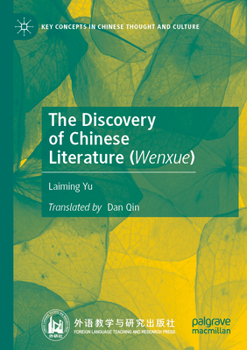 Paperback The Discovery of Chinese Literature (Wenxue) Book