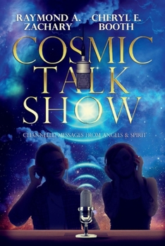 Paperback Cosmic Talk Show: Channeled Messages from Angels & Spirit Volume 1 Book