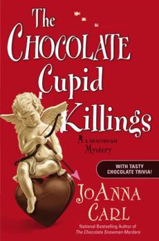 Hardcover The Chocolate Cupid Killings: A Chocoholic Mystery Book
