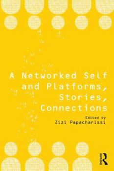 Paperback A Networked Self and Platforms, Stories, Connections Book