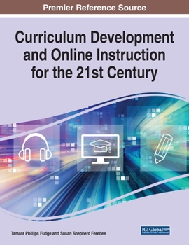Paperback Curriculum Development and Online Instruction for the 21st Century Book