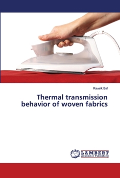 Paperback Thermal transmission behavior of woven fabrics Book