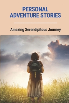 Paperback Personal Adventure Stories: Amazing Serendipitous Journey: Personalised Adventure Book