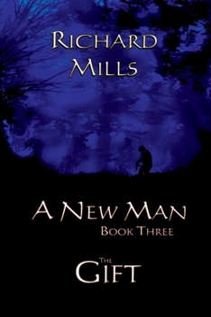 Paperback A New Man Book Three The Gift Book