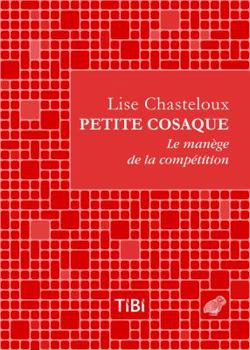Paperback Petite Cosaque: Le Manege de la Competition [French] Book