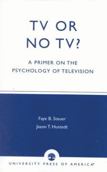 Paperback TV or No TV?: A Primer on the Psychology of Television Book