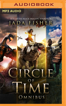 Audio CD Circle of Time Omnibus: Rise of the Black Dragon, Books 7-9 Book