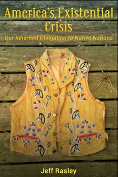 Paperback America's Existential Crisis: Our Inherited Obligation to Native Nations Book