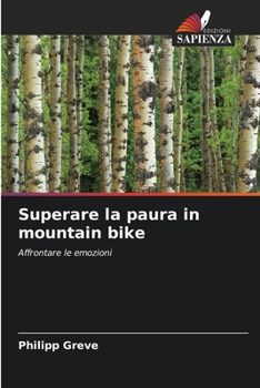 Paperback Superare la paura in mountain bike [Italian] Book
