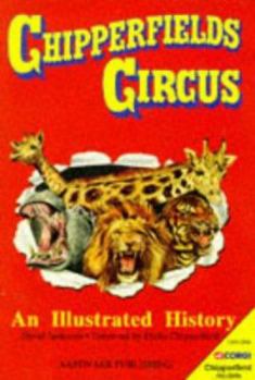 Hardcover Chipperfield's Circus: An Illustrated History Book