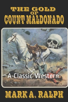 Paperback The Gold of Count Maldonado: A Classic Western Book