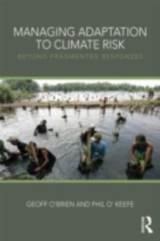 Paperback Managing Adaptation to Climate Risk: Beyond Fragmented Responses Book