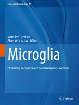 Hardcover Microglia: Physiology, Pathophysiology and Therapeutic Potential Book