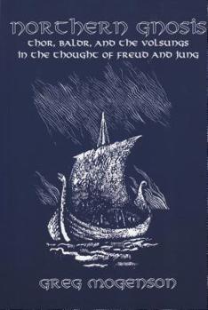 Paperback Northern Gnois: Thor, Baldr, and the Volsungs in the Thought of Freud and Jung Book