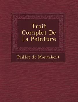 Paperback Trait� Complet De La Peinture [French] Book