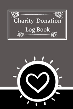 Charity Donation Log Book: Non-Profit Administration & Finance Record Book, Simple Book Keeping, Minimalist