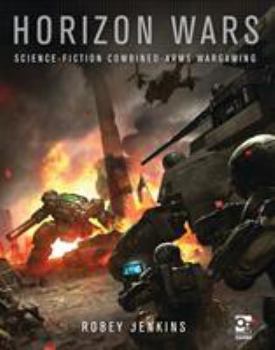 Hardcover Horizon Wars: Science-Fiction Combined-Arms Wargaming Book