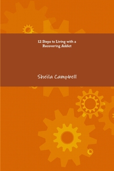 Paperback 12 Steps to Living with a Recovering Addict Book