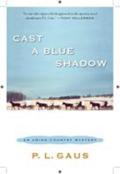 Paperback Cast a Blue Shadow: An Amish-Country Mystery Book