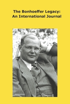 Paperback The Bonhoeffer Legacy: An International Journal. Volume 8, Number 1, 2020 Book