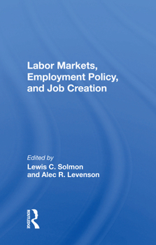 Paperback Labor Markets, Employment Policy, and Job Creation Book