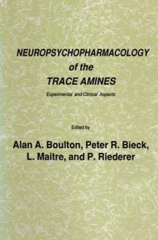 Paperback Neuropsychopharmacology of the Trace Amines: Experimental and Clinical Aspects Book