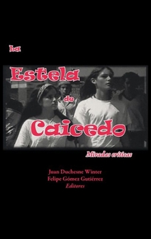 La Estela de Caicedo: Miradas Crticas