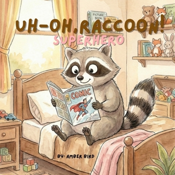 Paperback Uh-Oh, Raccoon! Superhero Book