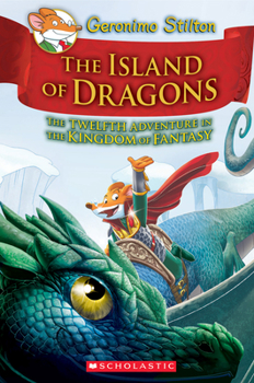Hardcover Island of Dragons (Geronimo Stilton and the Kingdom of Fantasy #12): Volume 12 Book