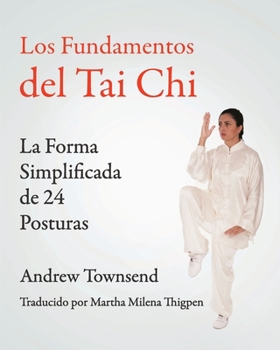 Paperback Los Fundamentos del Tai Chi: La Forma Simplificada de 24 Posturas [Spanish] Book