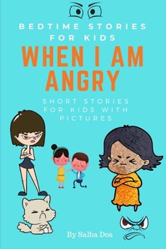 Paperback Bedtime Stories For Kids: When I am Angry: Short Stories For Kids With Pictures Book