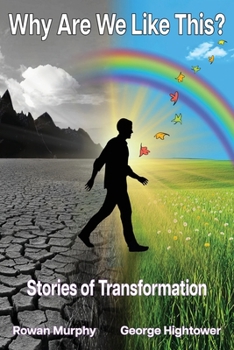 Paperback Why Are We Like This?: Stories of Transformation Book
