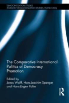 Hardcover The Comparative International Politics of Democracy Promotion Book
