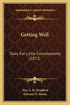 Getting Well: Tales for Little Convalescents