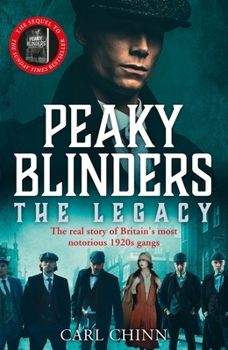 Paperback Peaky Blinders: The Legacy: The Real Story Behind the Next Generation of British Gangsters Book