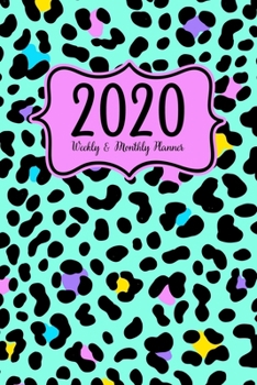 2020 Planner Weekly And Monthly Planner: Weekly And Calendar Views - Vision Board - 6x9 Pocket Size - Cute Green Teal Animal Print Pattern