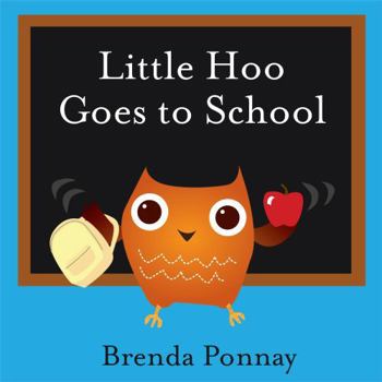 Little Hoo Goes to School - Book  of the Little Hoo