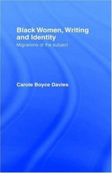 Paperback Black Women, Writing and Identity: Migrations of the Subject Book