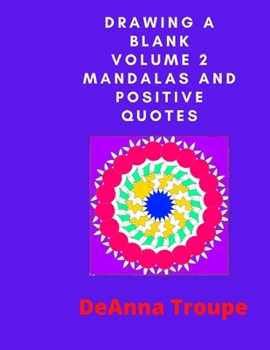 Paperback Drawing A Blank Volume 2 Mandalas and Positive Quotes Book