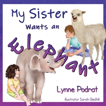 Paperback My Sister Wants an Elephant Book