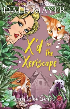 X'd in the Xeriscape (Lovely Lethal Gardens) - Book #24 of the Lovely Lethal Gardens