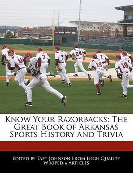Paperback Know Your Razorbacks: The Great Book of Arkansas Sports History and Trivia Book